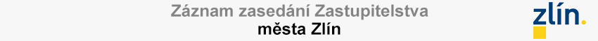 Záznam zasedání Zastupitelstva města Zlín