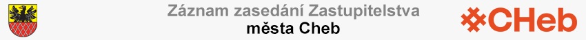 Záznam zasedání Zastupitelstva města Cheb